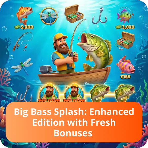 Big Bass Splash: Enhanced Edition with Fresh Bonuses